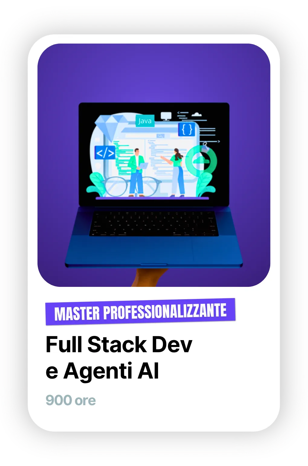 Master professionalizzante in Full Stack Dev e Agenti AI, 900 ore